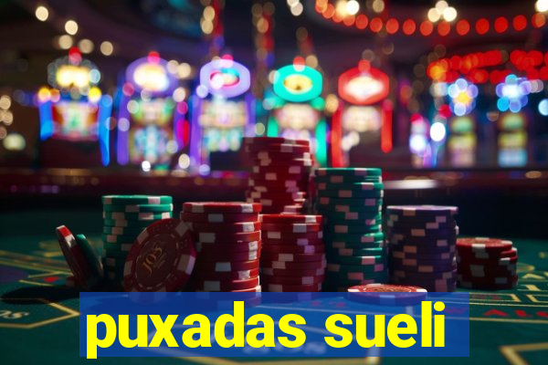 puxadas sueli